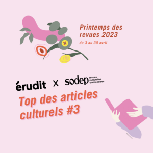 3 Érudit - Printemps des revues - top 3